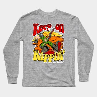 Rippin' and Tearin' Long Sleeve T-Shirt